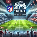 Jadwal Atletico vs Getafe