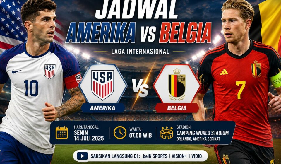 Jadwal Amerika vs Belgia Jadi Sorotan Laga Panas Dunia Jadwal Amerika vs Belgia