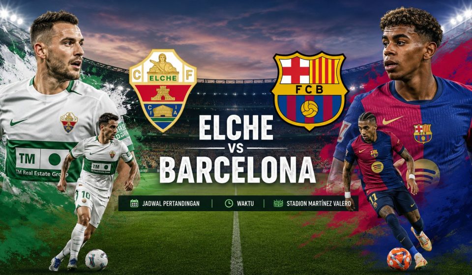 Pertandingan Elche vs Barcelona Jadi Sorotan La Liga Pertandingan Elche vs Barcelona