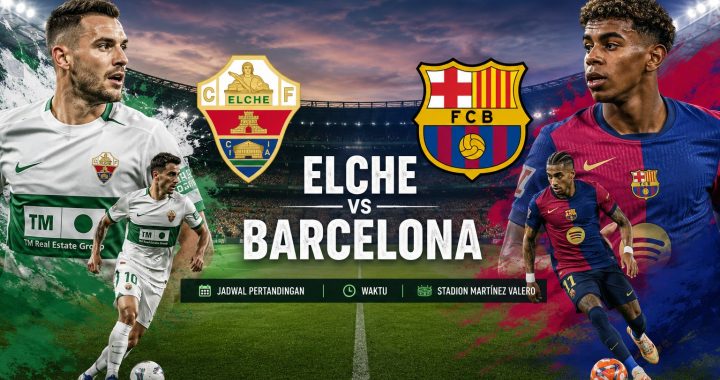 Pertandingan Elche vs Barcelona