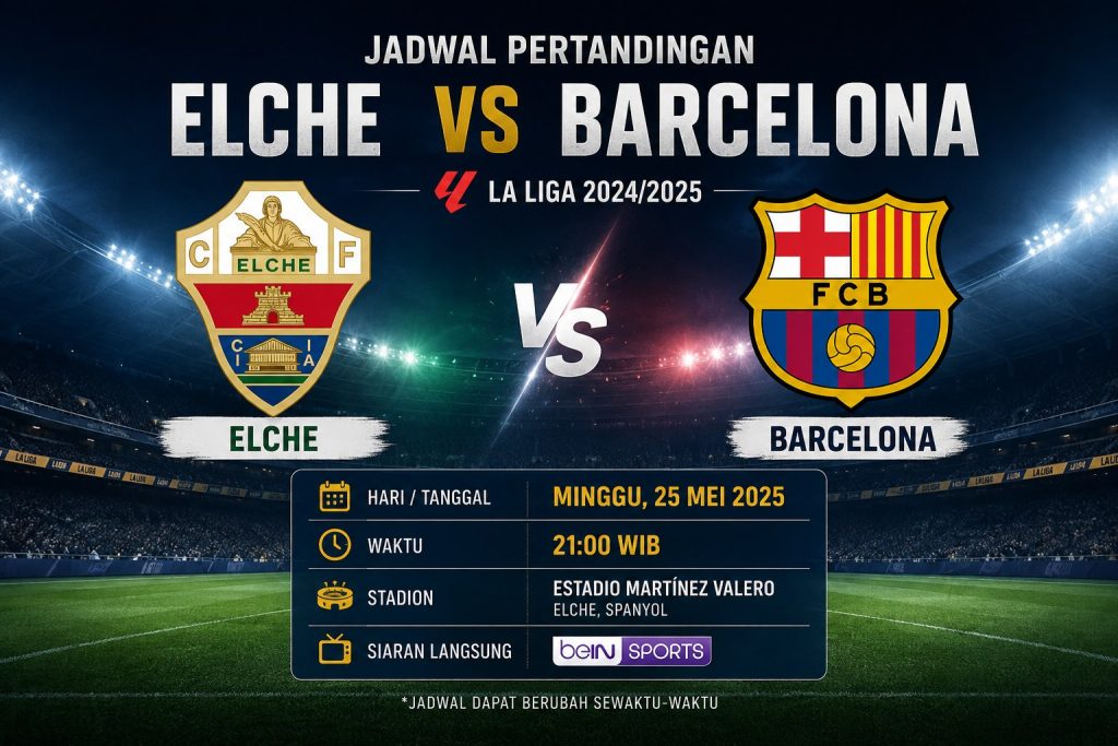 Jadwal Elche vs Barcelona