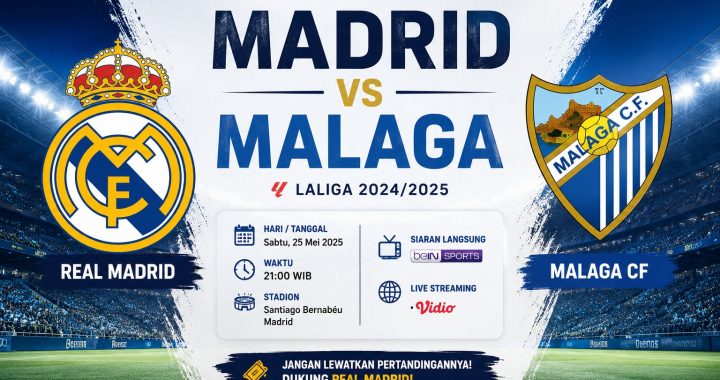 Jadwal Madrid vs Malaga