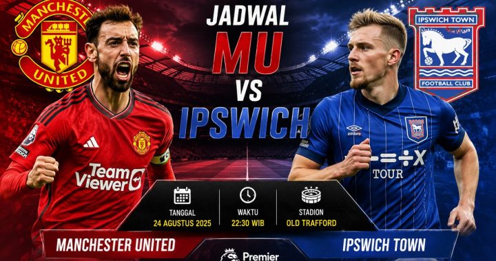 Jadwal MU vs Ipswich