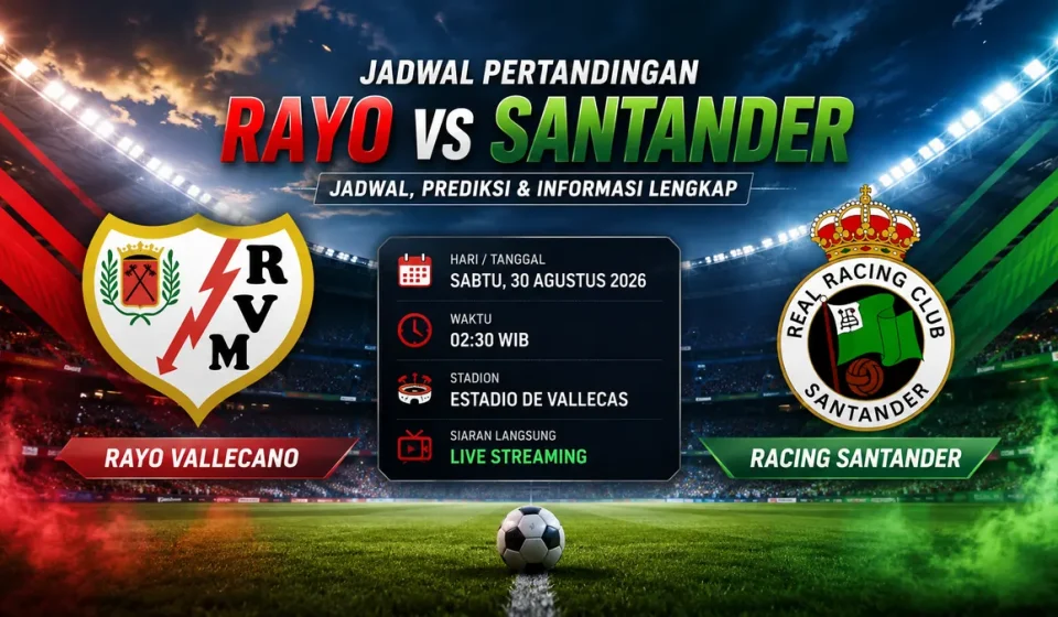 Jadwal Rayo vs Santander Jadi Laga Panas Spanyol Jadwal Rayo vs Santander
