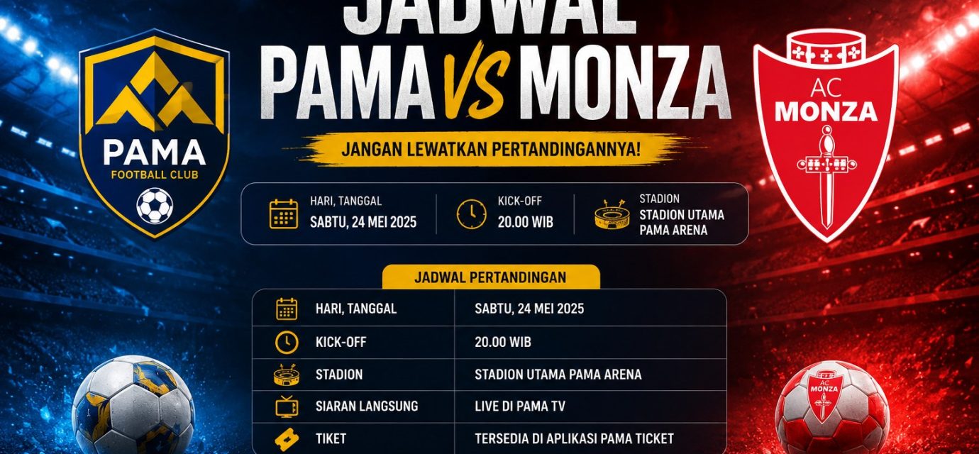 Jadwal Pama vs Monza