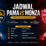 Jadwal Pama vs Monza