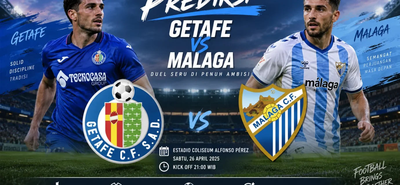Prediksi Getafe vs Malaga
