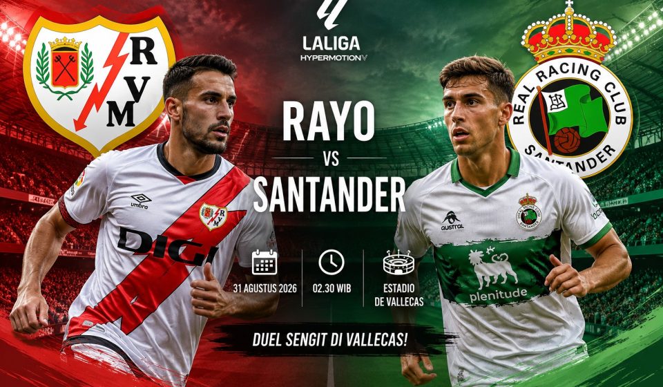 Pertandingan Rayo vs Santander Jadi Duel Panas Spanyol Pertandingan Rayo vs Santander