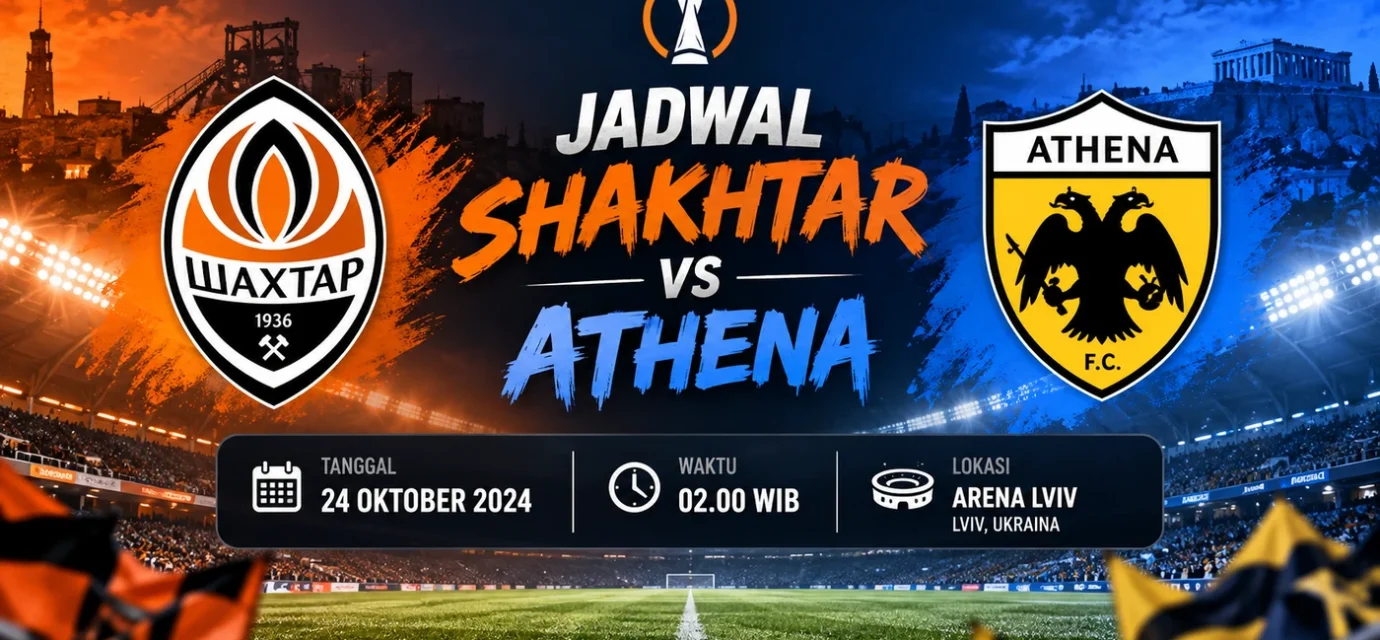 Jadwal Shakhtar vs Athena